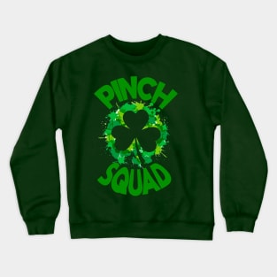 Pinch Squad - Funny St Patrick Day T Shirt - Irish Pub - St Patrick's Day Shirt - Crewneck Sweatshirt